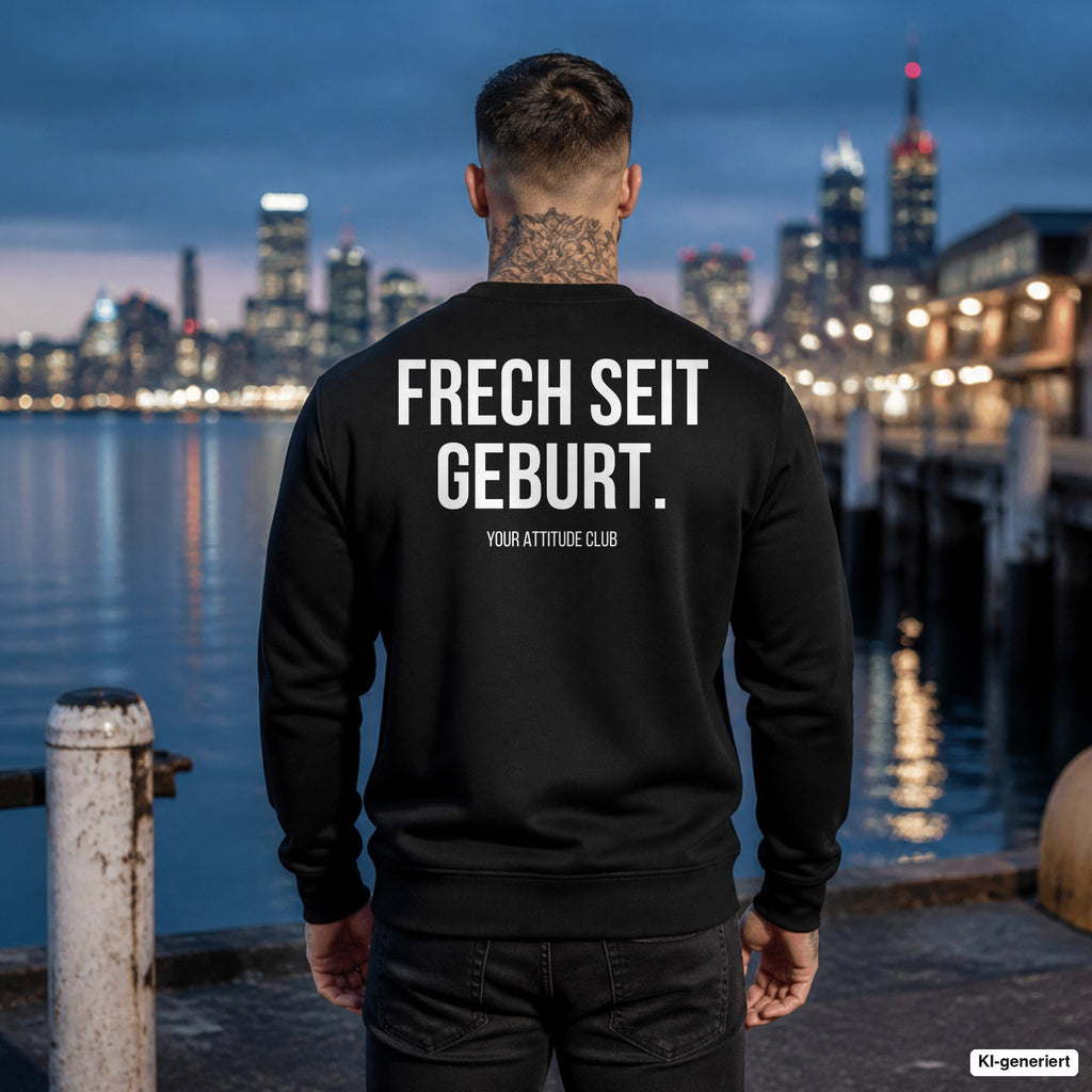 FRECH SEIT GEBURT. – schwarzer Pullover mit weißem Backprint, Herren am Hafen