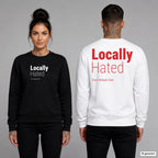 Locally hated – Pullover unisex mit Frontprint (Frau, Schwarz) und Backprint (Mann, Weiß)