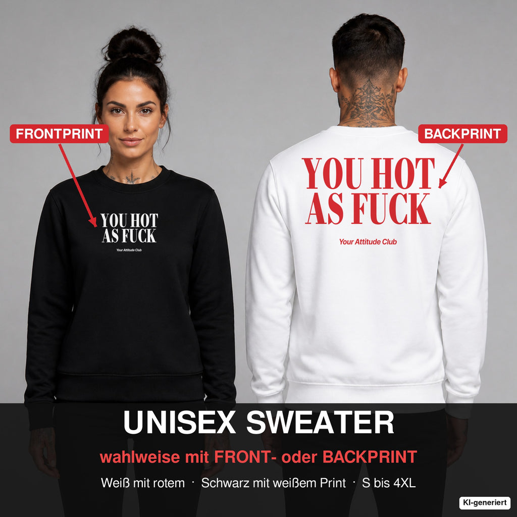You hot as fuck – Pullover wahlweise mit Frontprint oder Backprint – Frau vorne in Schwarz, Mann hinten in Weiß