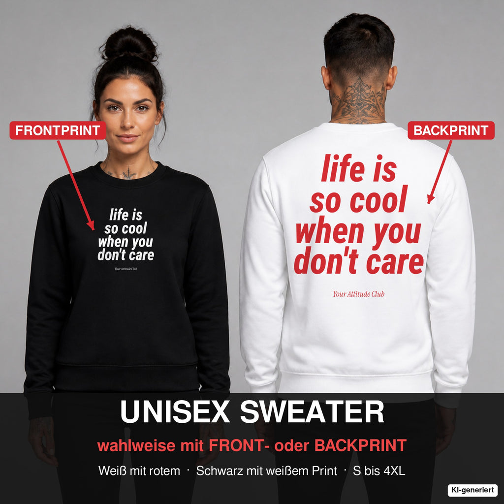 Life is so cool when you don’t care – Pullover wahlweise mit Frontprint oder Backprint – Frau vorne in Schwarz, Mann hinten in Weiß