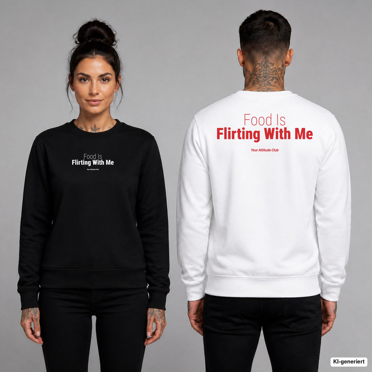 Food is flirting with me – Pullover unisex mit Frontprint (Frau, Schwarz) und Backprint (Mann, Weiß)