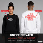 A gf is temporary, being a hot ex is forever – Pullover wahlweise mit Frontprint oder Backprint – Frau vorne in Schwarz, Mann hinten in Weiß