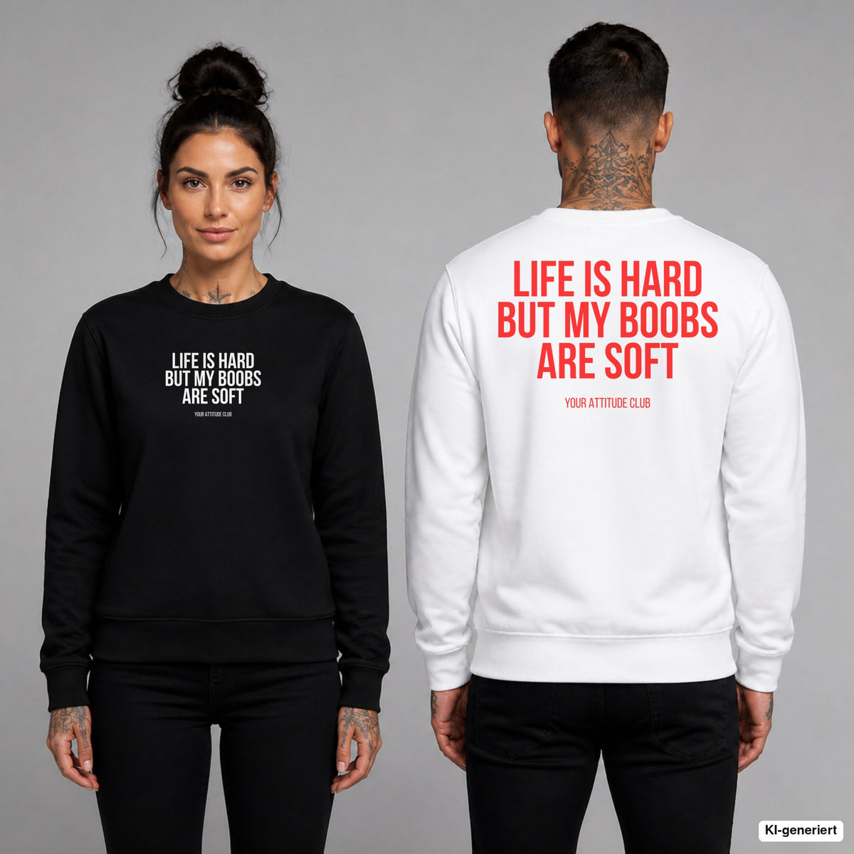 Life is hard but my boobs are soft – Pullover unisex mit Frontprint (Frau, Schwarz) und Backprint (Mann, Weiß)