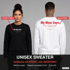 My mum says I’m special – Pullover wahlweise mit Frontprint oder Backprint – Frau vorne in Schwarz, Mann hinten in Weiß