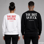 You hot as fuck – Pullover mit Backprint, Frau in Weiß mit rotem und Mann in Schwarz mit weißem Aufdruck