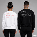 I will block you – Pullover mit Backprint, Frau in Weiß mit rotem und Mann in Schwarz mit weißem Aufdruck