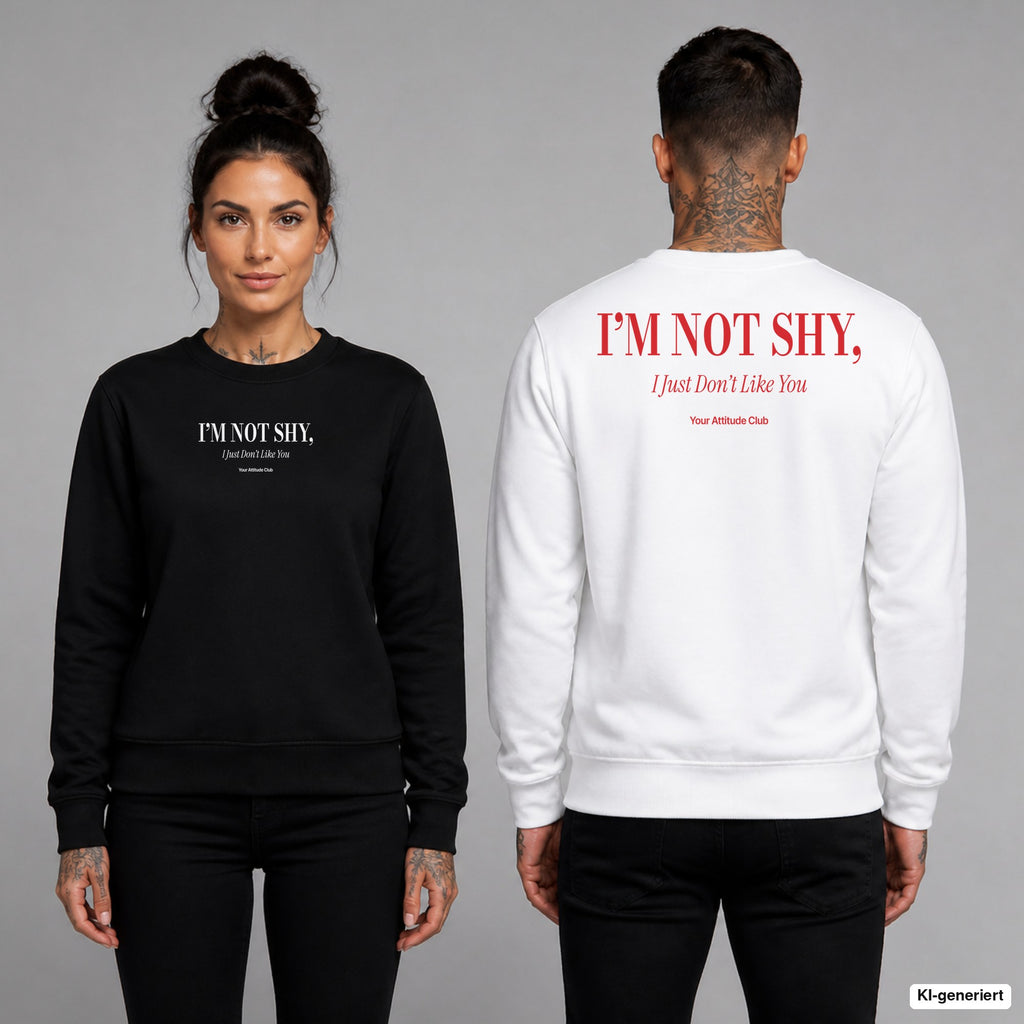 I’m not shy, I just don’t like you – Pullover unisex mit Frontprint (Frau, Schwarz) und Backprint (Mann, Weiß)