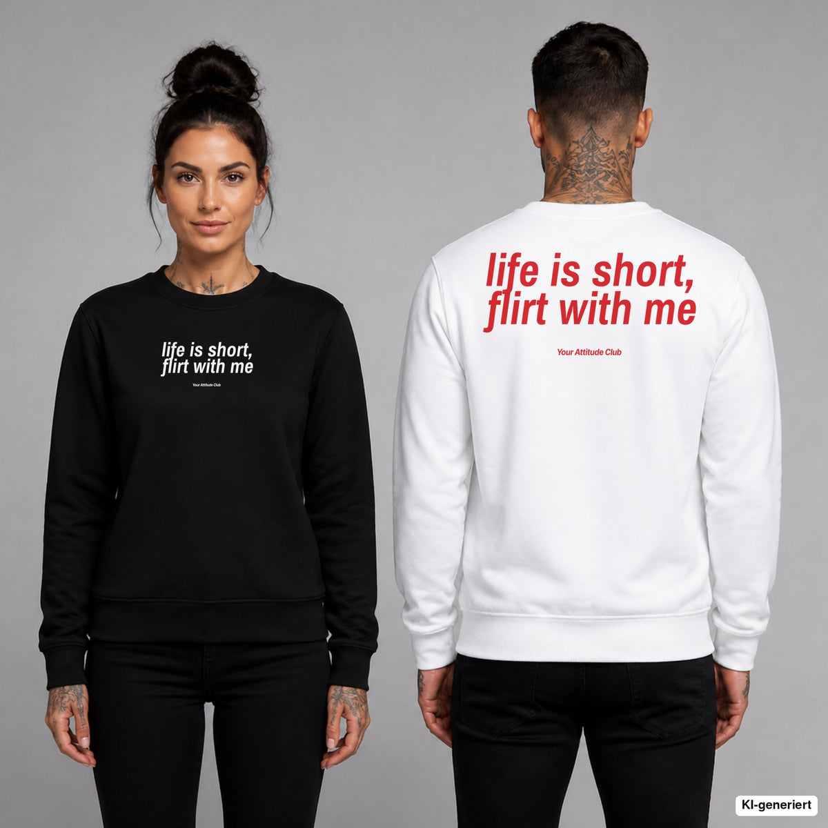 Life is short, flirt with me – Pullover unisex mit Frontprint (Frau, Schwarz) und Backprint (Mann, Weiß)