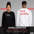 Fuck off, sorry I mean good morning – Pullover wahlweise mit Frontprint oder Backprint – Frau vorne in Schwarz, Mann hinten in Weiß