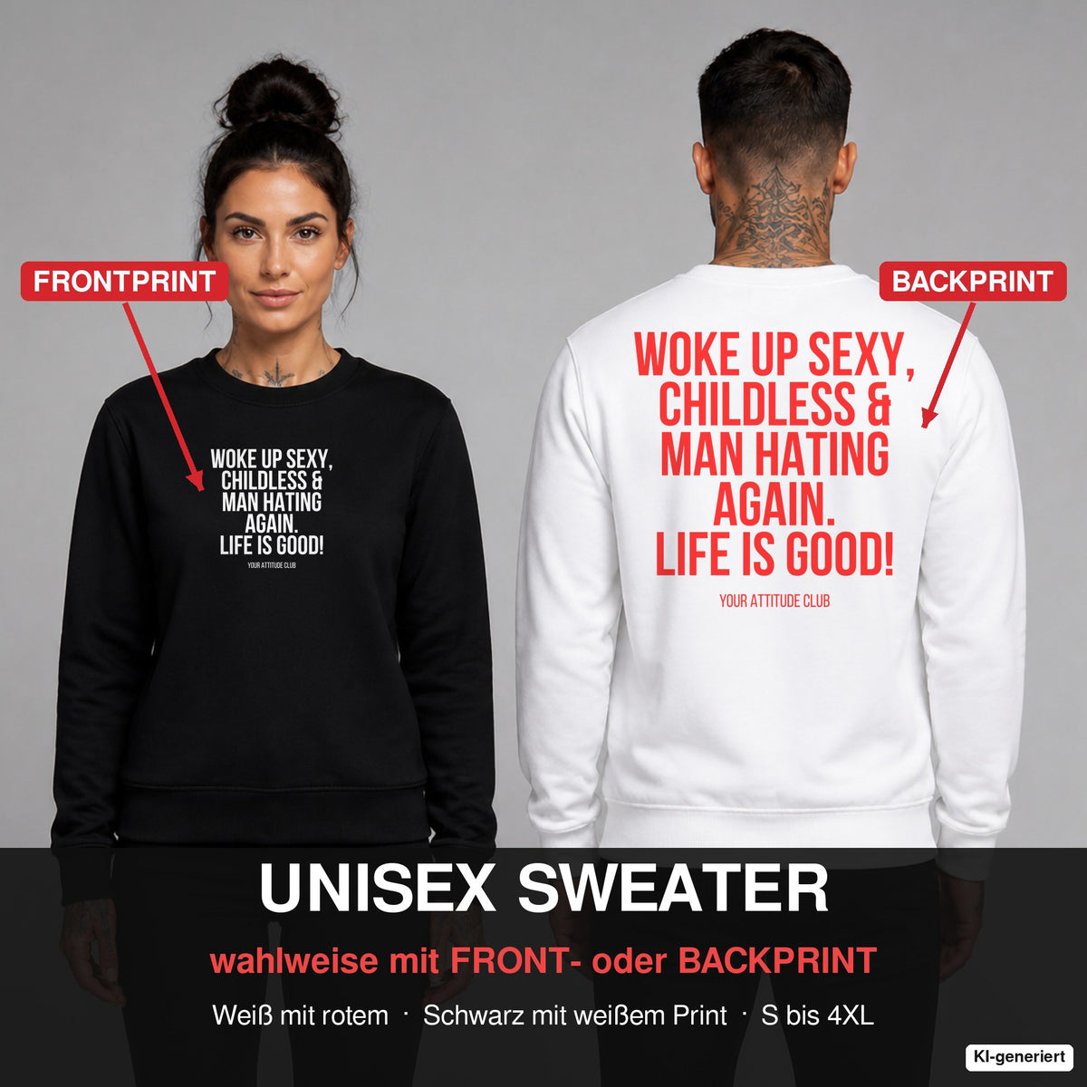 Woke up sexy, childless & man hating again. life is good – Pullover wahlweise mit Frontprint oder Backprint – Frau vorne in Schwarz, Mann hinten in Weiß