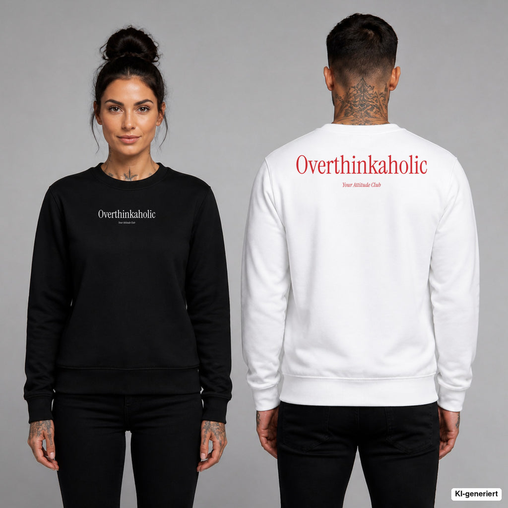 Overthinkaholic – Pullover unisex mit Frontprint (Frau, Schwarz) und Backprint (Mann, Weiß)