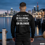 All I want is illegal, expensive or blonde – schwarzer Pullover mit weißem Backprint, Herren am Hafen