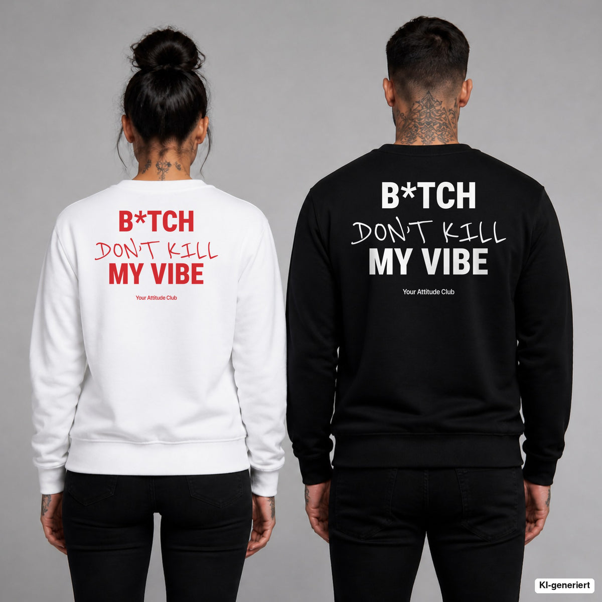 B*tch, don’t kill my vibe – Pullover mit Backprint, Frau in Weiß mit rotem und Mann in Schwarz mit weißem Aufdruck