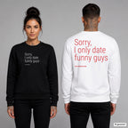 Sorry, I only date funny guys – Pullover unisex mit Frontprint (Frau, Schwarz) und Backprint (Mann, Weiß)