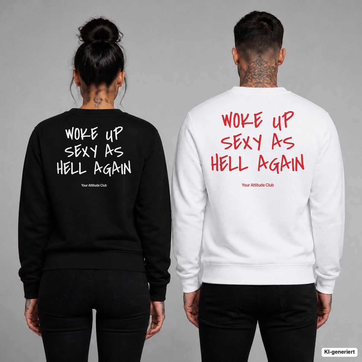 Woke up sexy as hell again – Pullover mit Backprint, Frau in Schwarz und Mann in Weiß