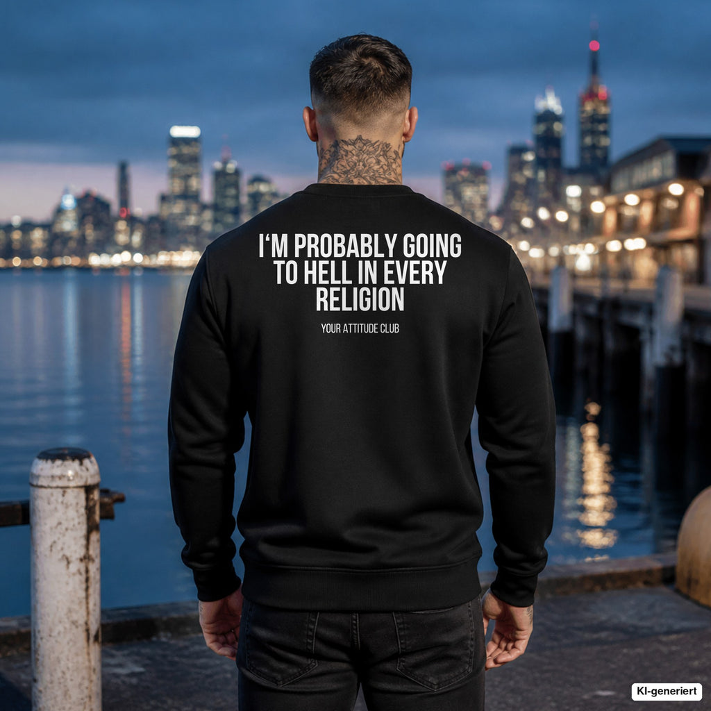 I‘m probably going to hell in every religion – schwarzer Pullover mit weißem Backprint, Herren am Hafen