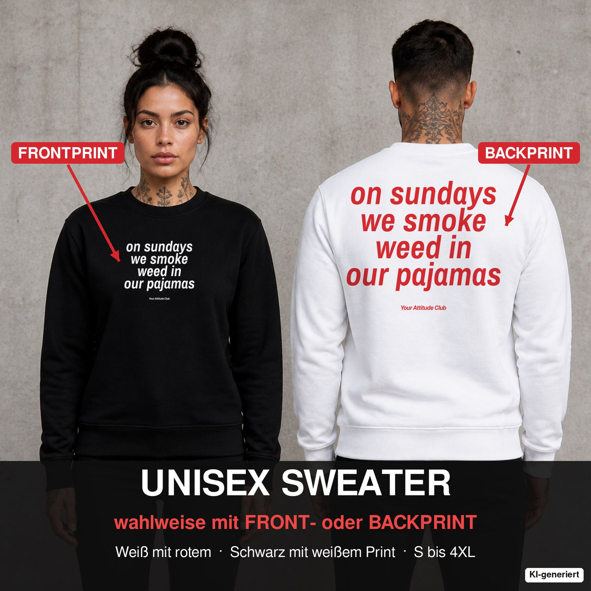 On Sundays we smoke weed in our pajamas – Pullover wahlweise mit Front- oder Backprint, Paar vor Betonwand