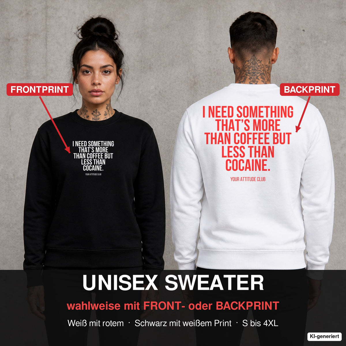 I need something that’s more than coffee but less than cocaine – Pullover wahlweise mit Front- oder Backprint, Paar vor Betonwand