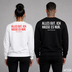 Alles gut. Ich hasse es nur – Pullover mit Backprint, Frau in Weiß mit rotem und Mann in Schwarz mit weißem Aufdruck
