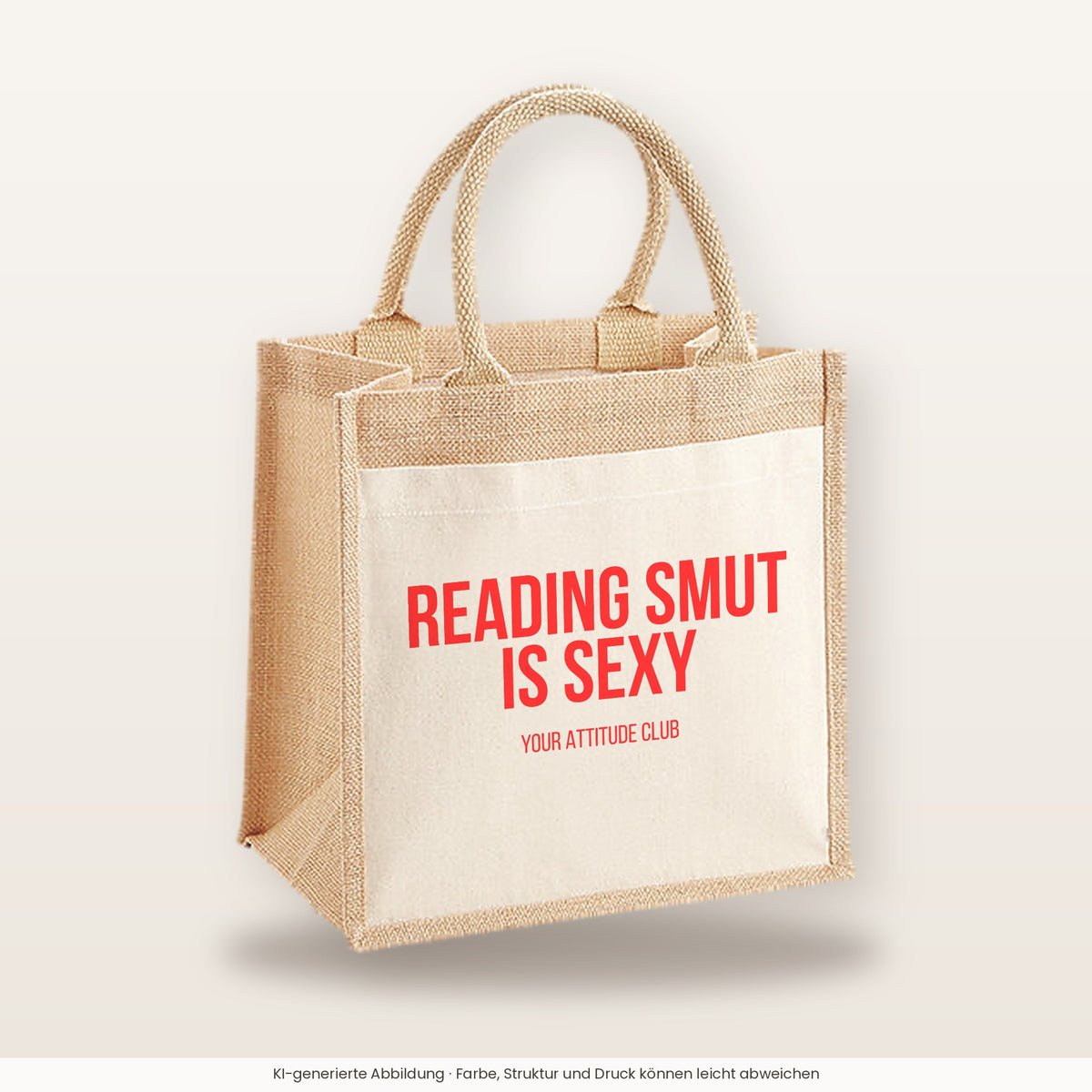 Reading smut is sexy – Jutetasche mit Spruch, mittlere Jutetasche 30 × 30 cm