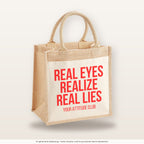 Real eyes realize real lies – Jutetasche mit Spruch, mittlere Jutetasche 30 × 30 cm