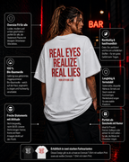 REAL EYES REALIZE REAL LIES | Oversize Shirt Unisex mit Backprint, Statement Shirt aus Bio-Baumwolle