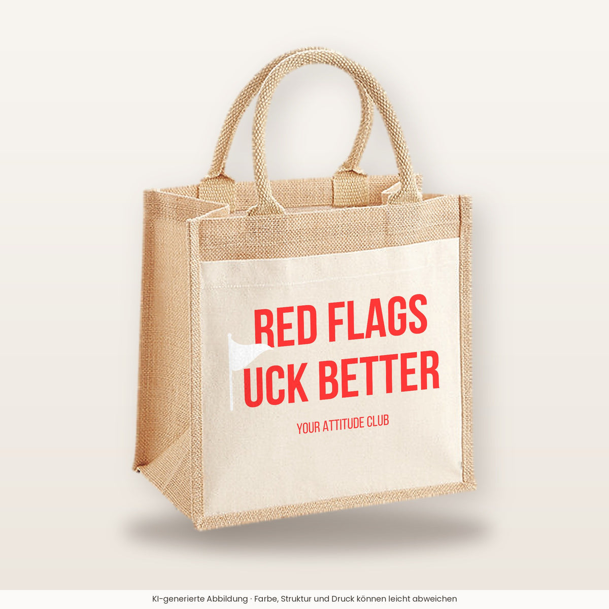 Red flags fuck better – Jutetasche mit Spruch, mittlere Jutetasche 30 × 30 cm