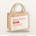 Save Water Drink Martinis – Jutetasche mit Spruch, kleine Jutetasche 26 × 22 cm