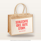Schlechte Idee. Gute Story. – Jutetasche mit Spruch, große Jutetasche, Produktansicht