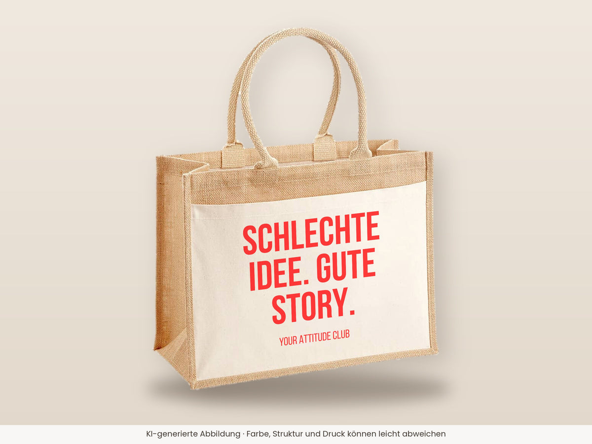 Schlechte Idee. Gute Story. – Jutetasche mit Spruch, große Jutetasche, Detailansicht
