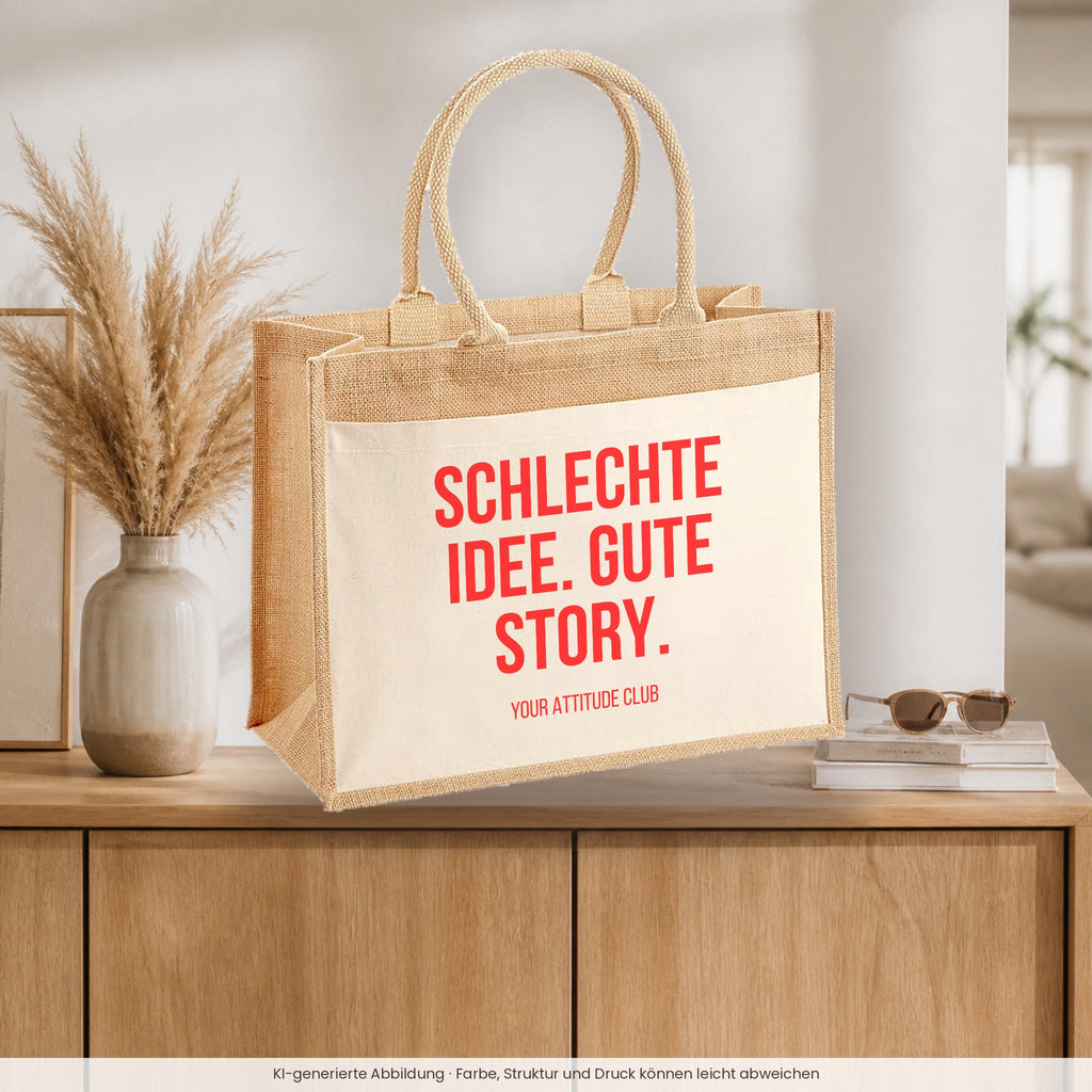 Schlechte Idee. Gute Story. – Jutetasche mit Spruch, auf dem Sideboard im Flur