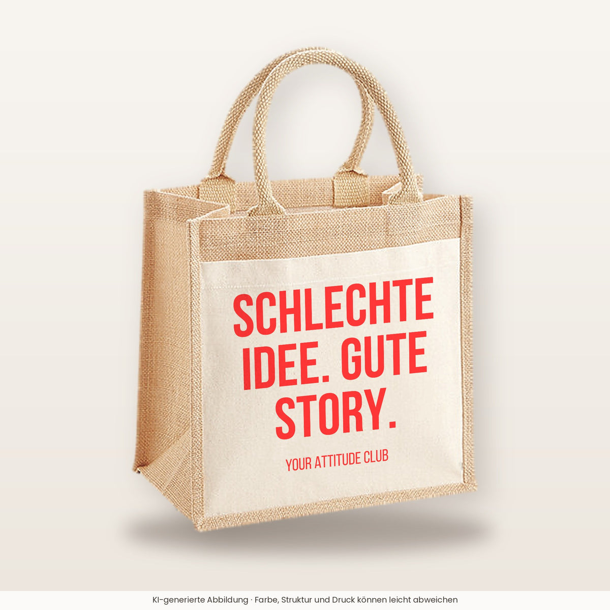 Schlechte Idee. Gute Story. – Jutetasche mit Spruch, mittlere Jutetasche 30 × 30 cm