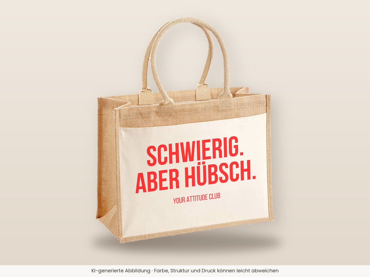 Schwierig. Aber hübsch. – Jutetasche mit Spruch, große Jutetasche, Detailansicht