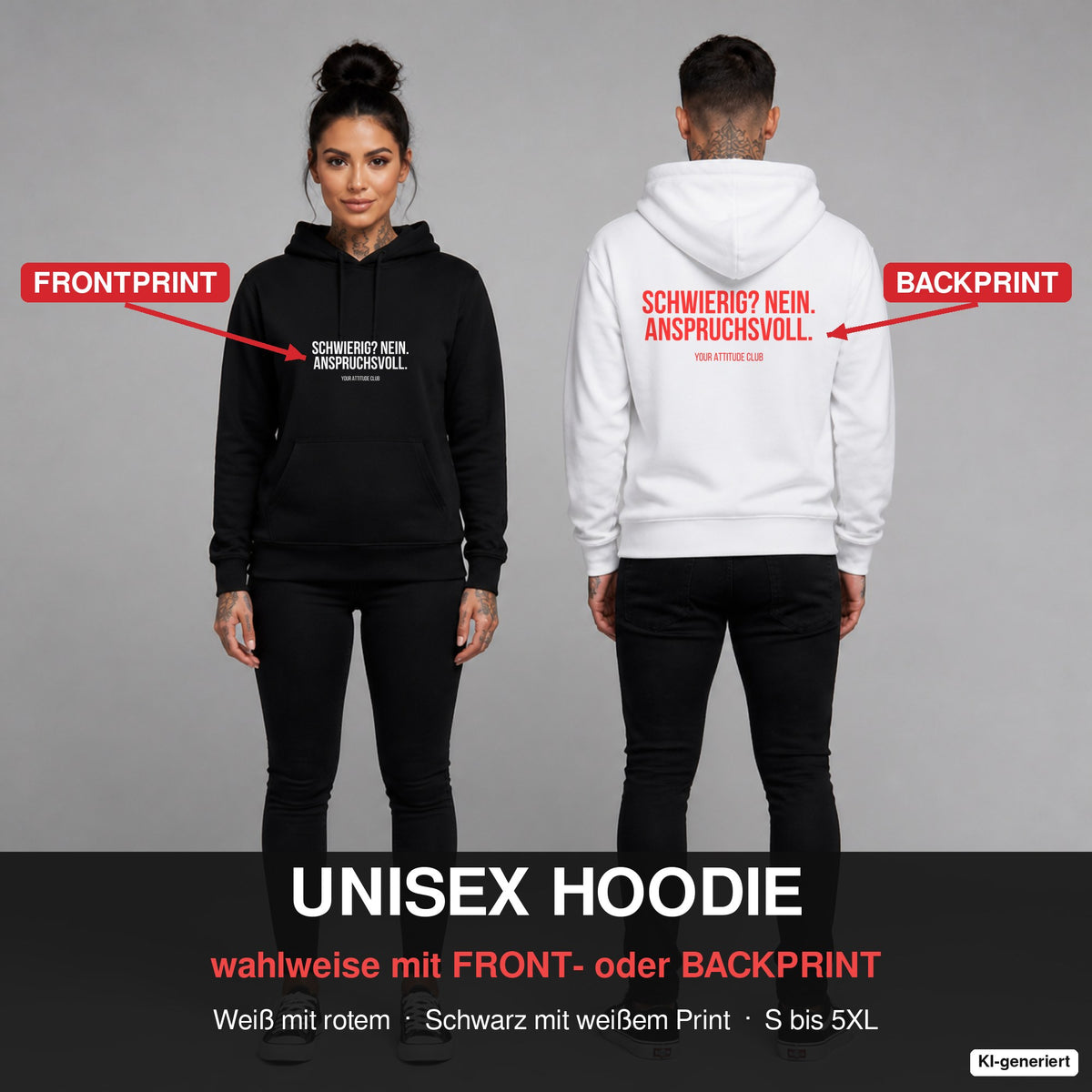 SCHWIERIG? NEIN. ANSPRUCHSVOLL. – Hoodie wahlweise mit Frontprint oder Backprint – Frau vorne in Schwarz, Mann hinten in Weiß