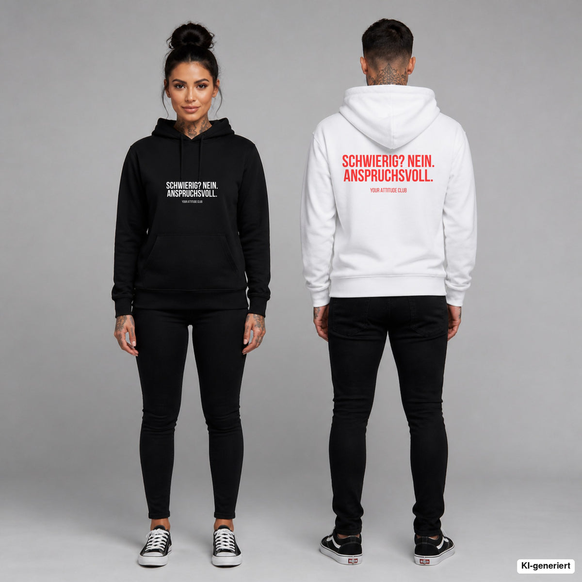 SCHWIERIG? NEIN. ANSPRUCHSVOLL. – Hoodie unisex mit Frontprint (Frau, Schwarz) und Backprint (Mann, Weiß)