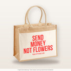 Send money not flowers – Jutetasche mit Spruch, große Jutetasche, Produktansicht