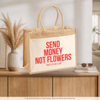 Send money not flowers – Jutetasche mit Spruch, auf dem Sideboard im Flur