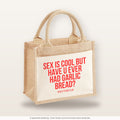 Sex is cool but have u ever had garlic bread? – Jutetasche mit Spruch, kleine Jutetasche 26 × 22 cm