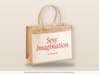 Sexy Imagination – Jutetasche mit Spruch, große Jutetasche, Detailansicht