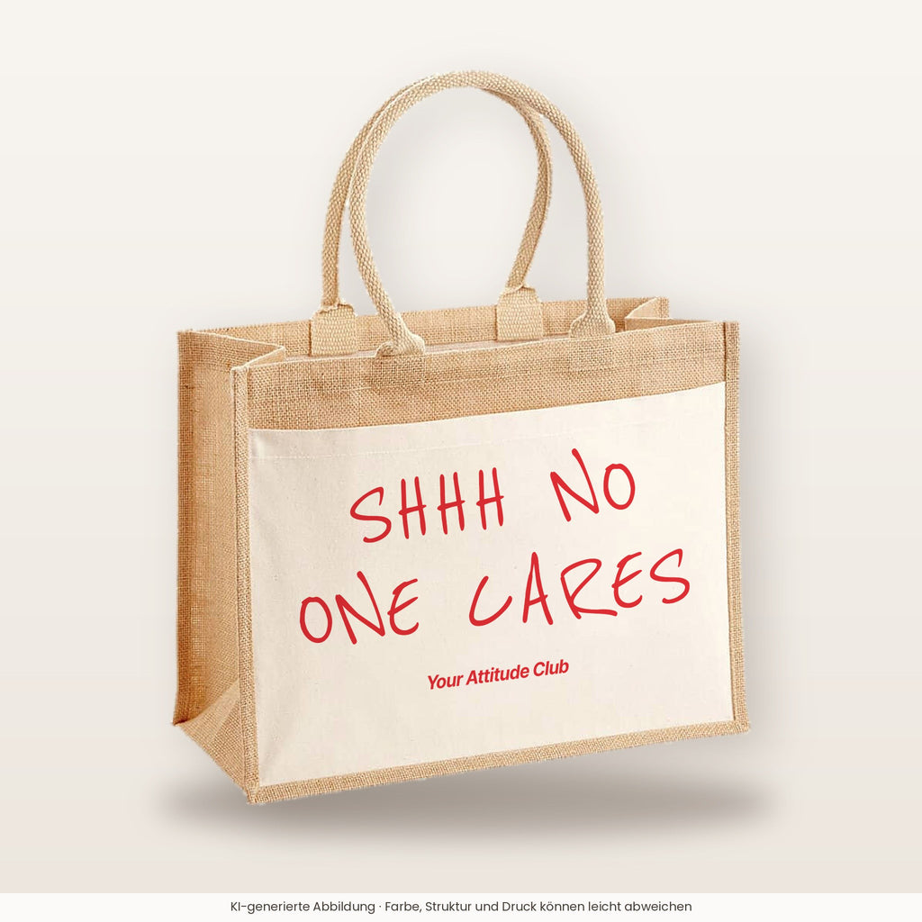 Shhh No One Cares – Jutetasche mit Spruch, große Jutetasche, Produktansicht