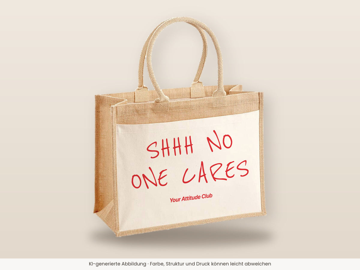 Shhh No One Cares – Jutetasche mit Spruch, große Jutetasche, Detailansicht