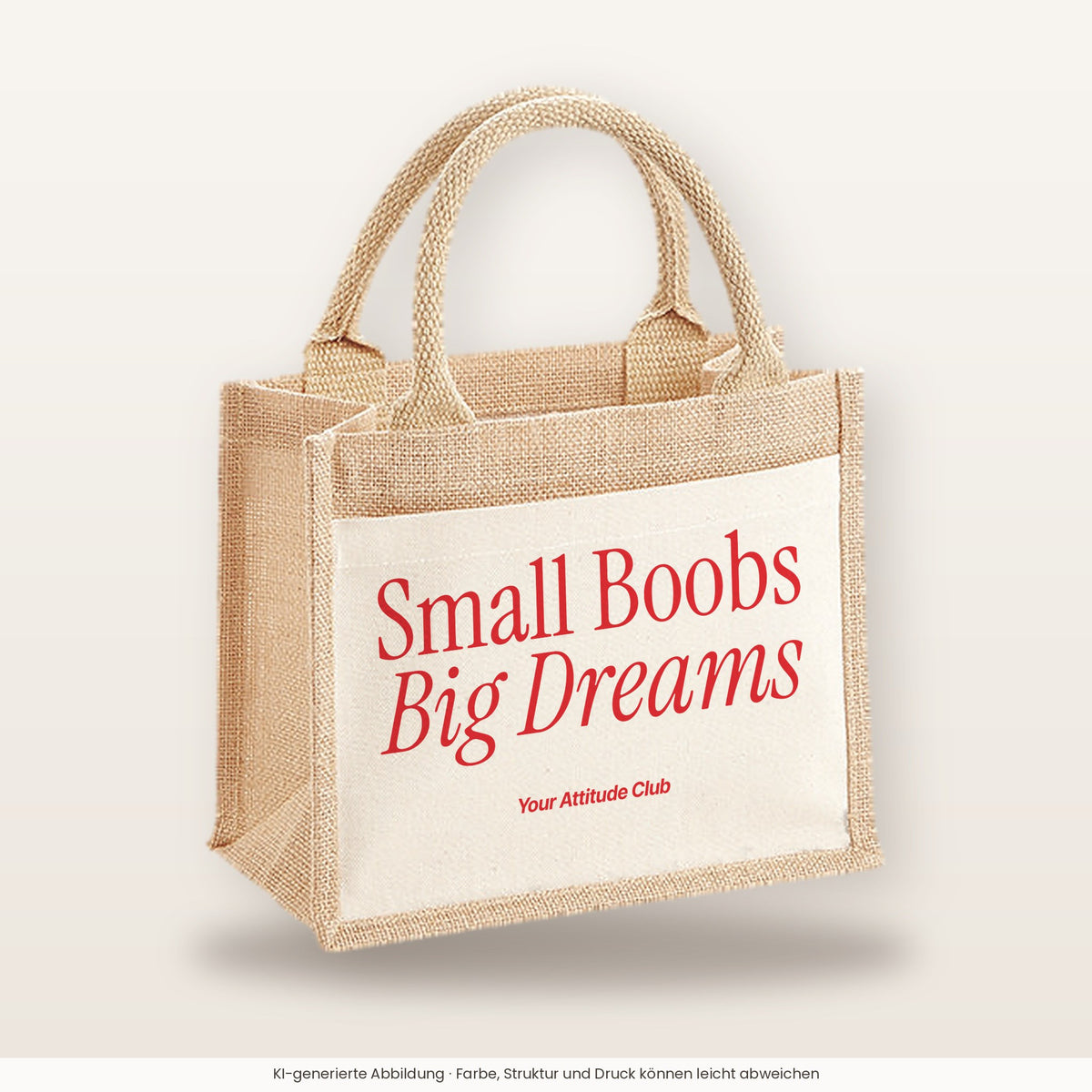 Small Boobs Big Dreams – Jutetasche mit Spruch, kleine Jutetasche 26 × 22 cm