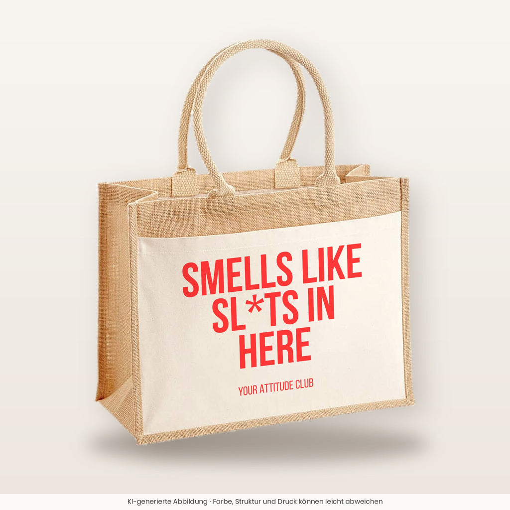 Smells like sl*ts in here – Jutetasche mit Spruch, große Jutetasche, Produktansicht