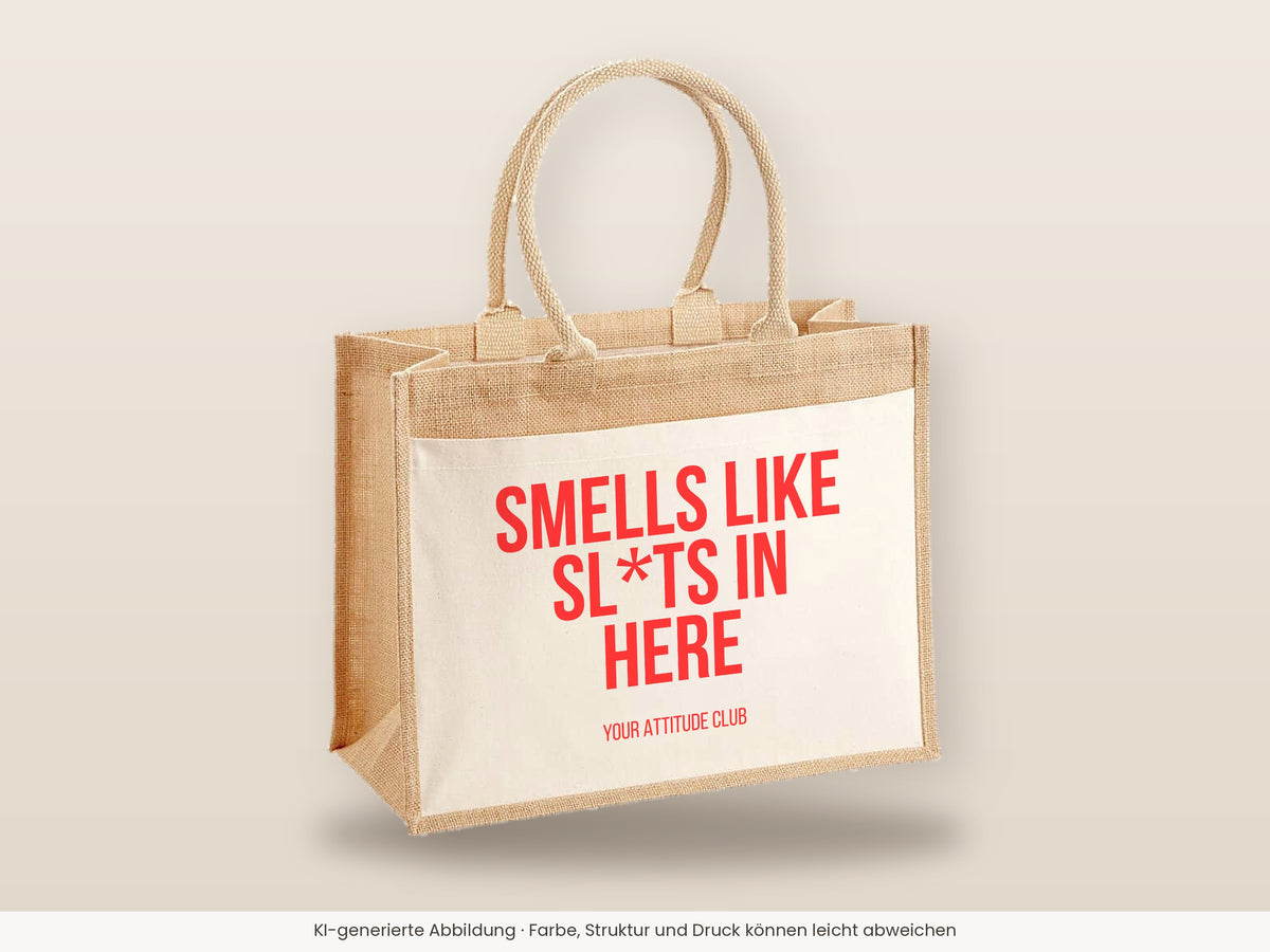 Smells like sl*ts in here – Jutetasche mit Spruch, große Jutetasche, Detailansicht