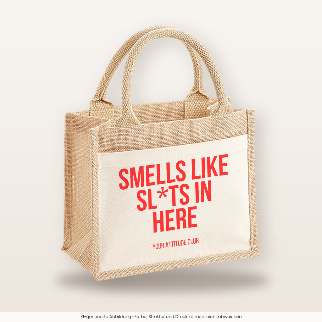 Smells like sl*ts in here – Jutetasche mit Spruch, kleine Jutetasche 26 × 22 cm