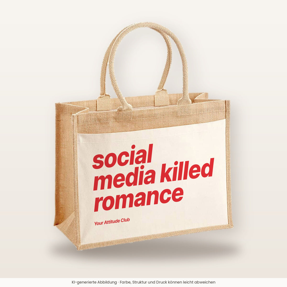 Social Media Killed Romance – Jutetasche mit Spruch, große Jutetasche, Produktansicht