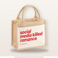 Social Media Killed Romance – Jutetasche mit Spruch, kleine Jutetasche 26 × 22 cm