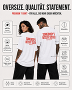 SOMEBODY’S BITCHY SISTER – Weißes Oversize Unisex Shirt mit rotem Backprint, lustiges Schwester Shirt, freches Statement T-Shirt, Geschenk Schwester