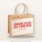 Someone please call 9 wine wine – Jutetasche mit Spruch, große Jutetasche, Produktansicht