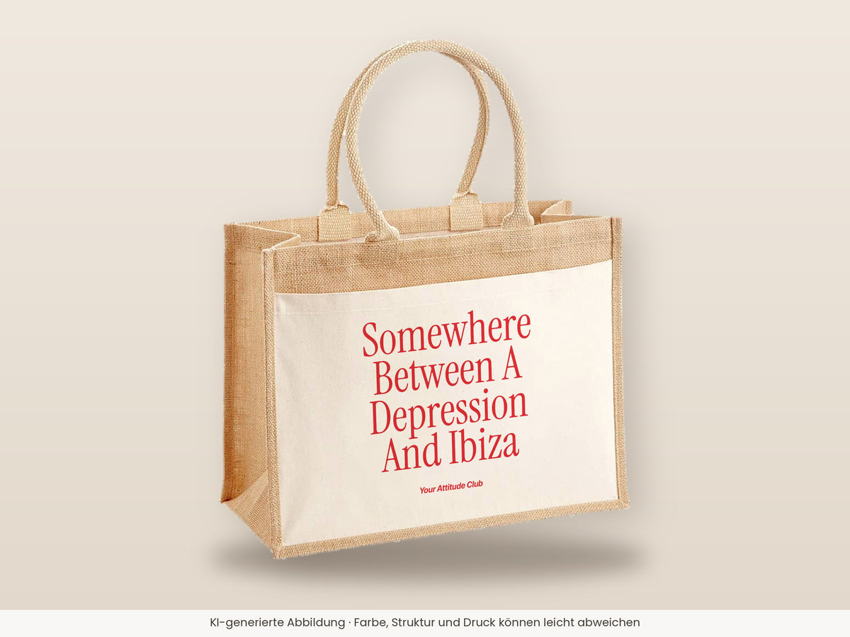 Somewhere Between A Depression And Ibiza – Jutetasche mit Spruch, große Jutetasche, Detailansicht